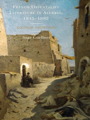 cover image of French Orientalist Literature in Algeria, 1845–1882